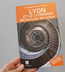 Parutions Lyon 100 lieux pour les curieux